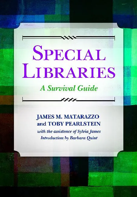 Special Libraries: A Survival Guide